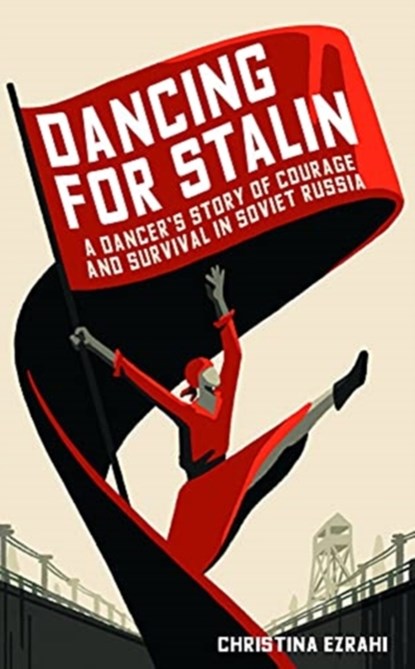 Dancing for Stalin, Christina Ezrahi - Gebonden - 9781783965571