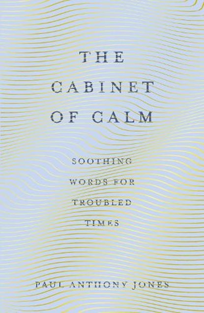 The Cabinet of Calm, Paul Anthony Jones - Paperback - 9781783965922