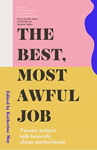 The Best, Most Awful Job, Katherine May - Paperback - 9781783965946