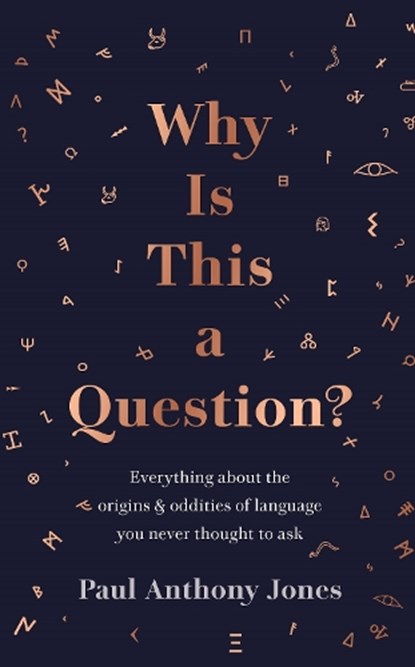 Why Is This a Question?, Paul Anthony Jones - Gebonden - 9781783966646