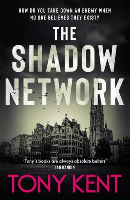 The Shadow Network, Tony Kent - Gebonden - 9781783966684