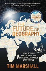 FUTURE OF GEOGRAPHY - MARSHALL TIM - 9781783966882