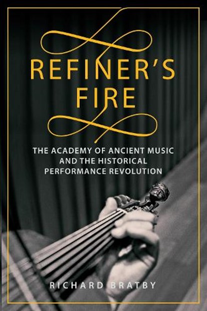 Refiner's Fire, Richard Bratby - Gebonden - 9781783967605