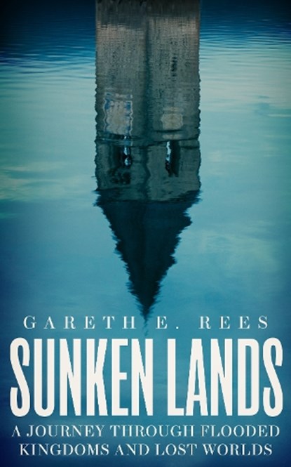 Sunken Lands, Gareth E. Rees - Gebonden - 9781783967698