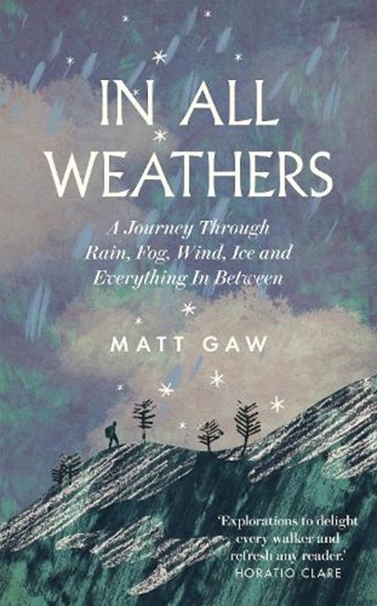 In All Weathers, Matt Gaw - Gebonden - 9781783967735