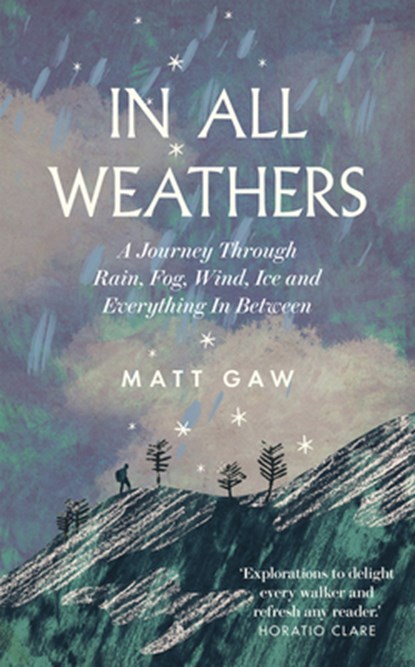 In All Weathers, Matt Gaw - Gebonden - 9781783967735