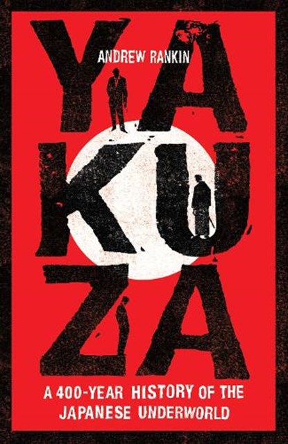 Yakuza, Andrew Rankin - Gebonden - 9781783968206