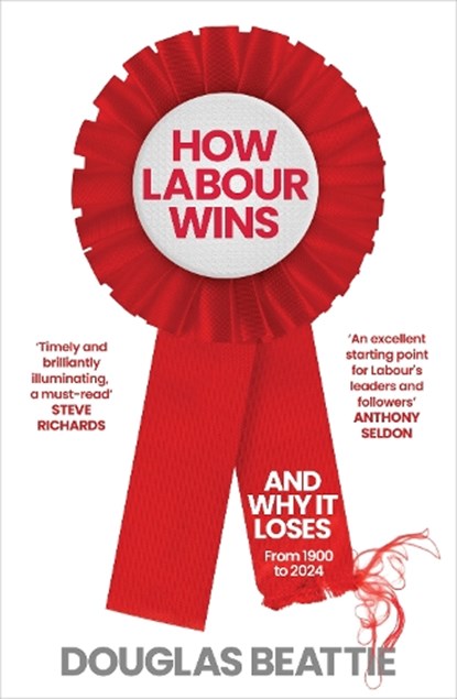 How Labour Wins, Douglas Beattie - Gebonden - 9781783968343