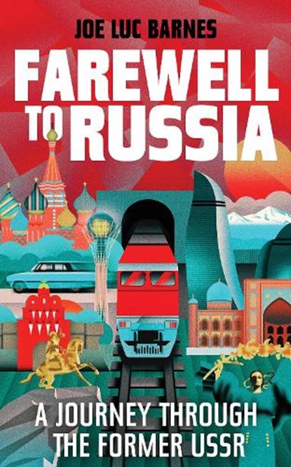 Farewell to Russia, Joe Luc Barnes - Gebonden - 9781783969401