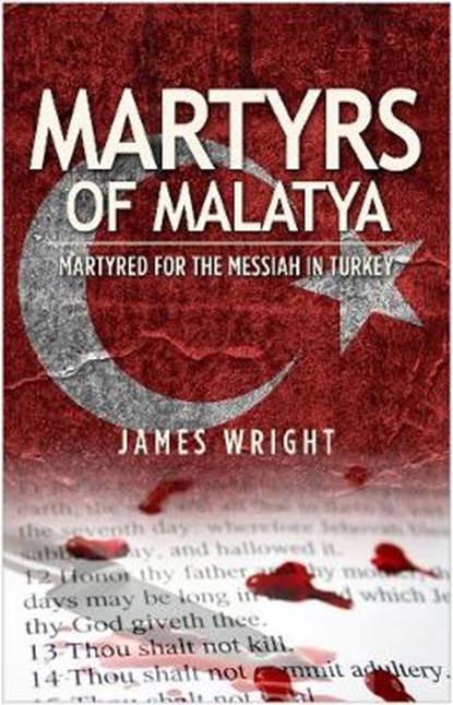 Martyrs of Malatya, WRIGHT,  James - Paperback - 9781783971138