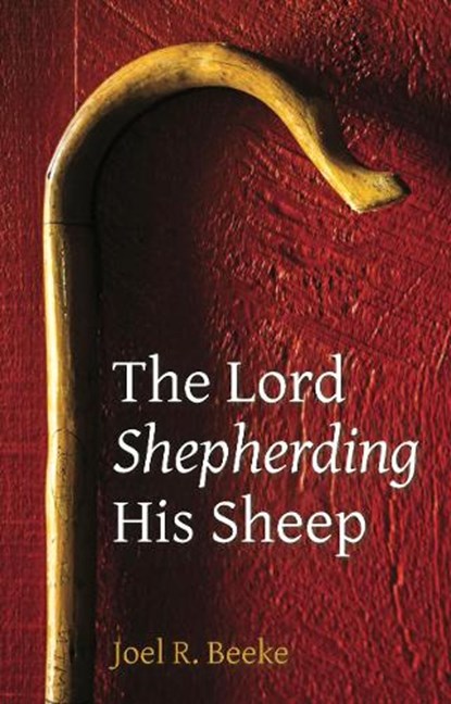 The Lord Shepherding His Sheep, BEEKE,  Joel - Paperback - 9781783971442