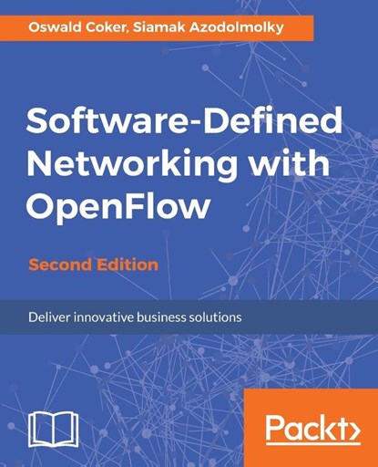 Software-Defined Networking with OpenFlow -, Oswald Coker ; Siamak Azodolmolky - Paperback - 9781783984282