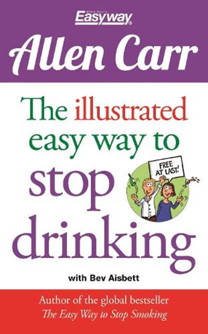 The Illustrated Easy Way to Stop Drinking, Allen Carr - Paperback - 9781784045043