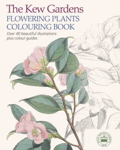The Kew Gardens Flowering Plants Colouring Book, The Royal Botanic Gardens Kew - Paperback - 9781784045616