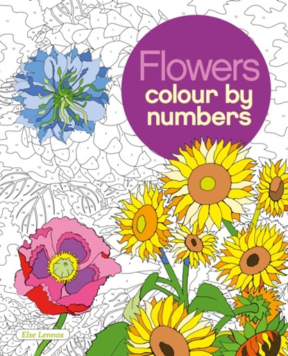 Flowers Colour by Numbers, Else Lennox - Paperback - 9781784049799