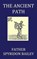 The Ancient Path, Father Spyridon Bailey - Paperback - 9781784079987