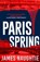 Paris Spring, James Naughtie - Paperback - 9781784080211