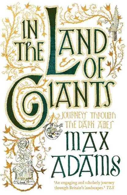In the Land of Giants, Max Adams - Paperback - 9781784080334
