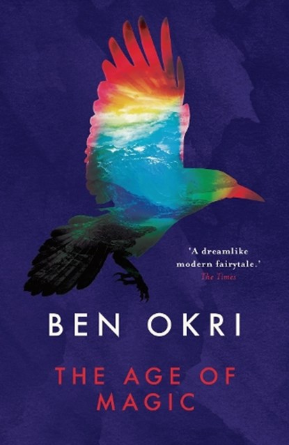 The Age of Magic, Ben Okri - Paperback - 9781784081485