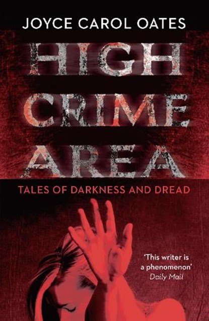 High Crime Area, OATES,  Joyce Carol - Paperback - 9781784081638