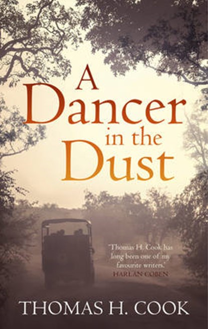 A Dancer in the Dust, Thomas H. Cook - Paperback - 9781784081669