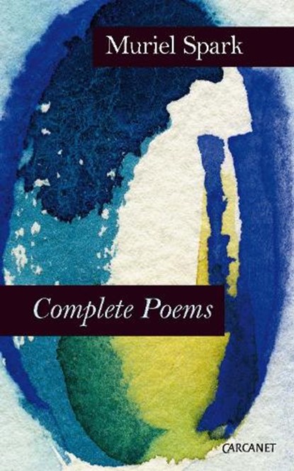 Complete Poems, Muriel Spark - Paperback - 9781784101244
