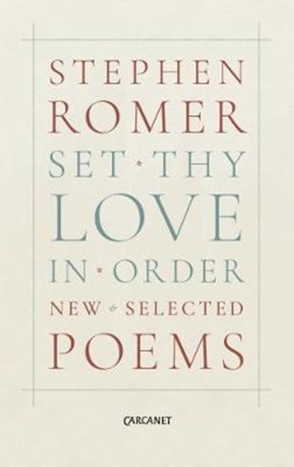 Set Thy Love in Order, Stephen Romer - Paperback - 9781784103767