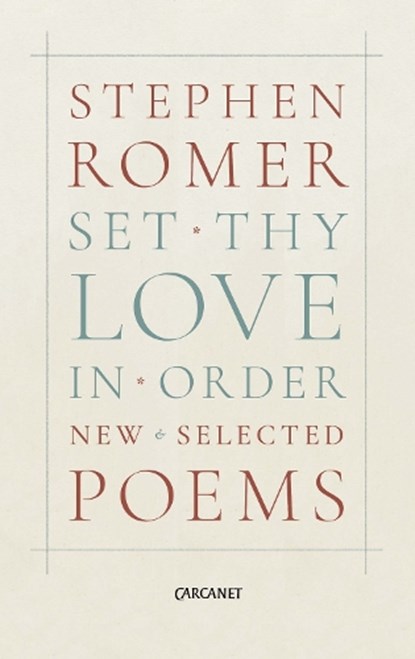 Set Thy Love in Order, Stephen Romer - Paperback - 9781784103767
