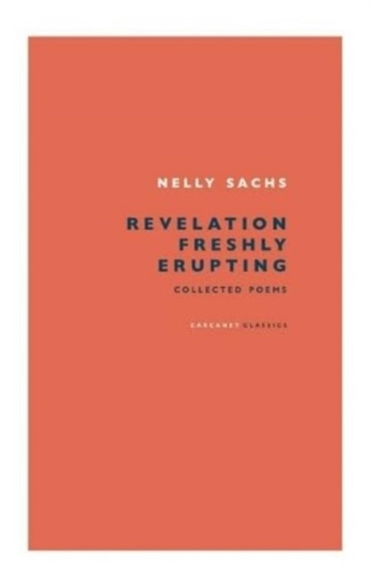 Revelation Freshly Erupting, Nelly Sachs - Paperback - 9781784105983