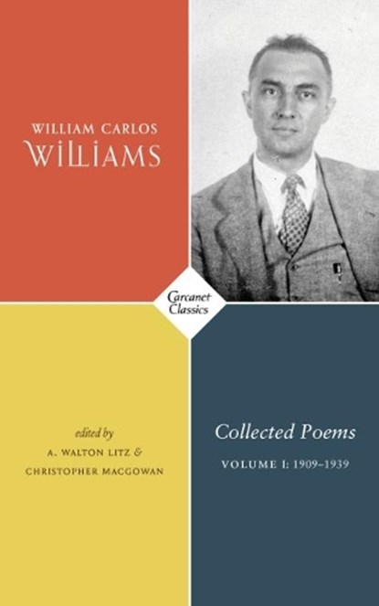 Collected Poems Volume I, William Carlos Williams - Paperback - 9781784106713
