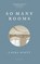 So Many Rooms, Laura Scott - Paperback - 9781784108496