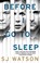 Before I Go To Sleep, S J Watson - Paperback - 9781784160012