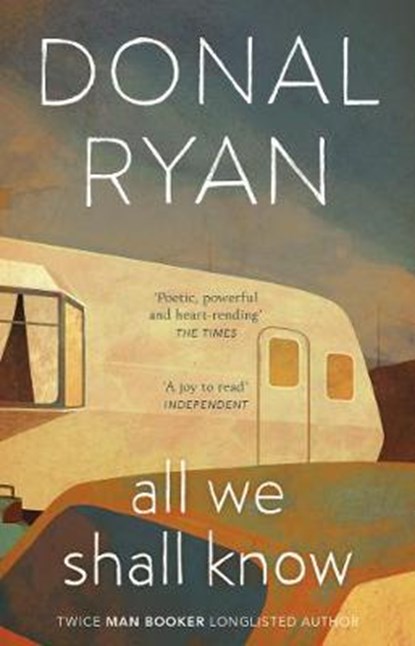 All We Shall Know, Donal Ryan - Paperback - 9781784160258