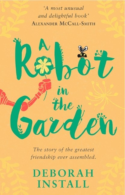A Robot In The Garden, Deborah Install - Paperback - 9781784160524
