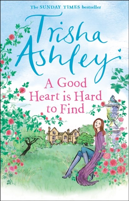 A Good Heart is Hard to Find, Trisha Ashley - Paperback - 9781784160876