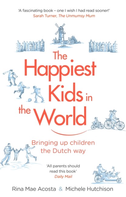 The Happiest Kids in the World, Rina Mae Acosta ; Michele Hutchison - Paperback - 9781784161545