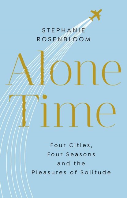 Alone Time, Stephanie Rosenbloom - Paperback - 9781784161576