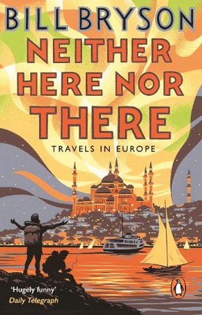 Neither Here, Nor There, Bill Bryson - Paperback - 9781784161828