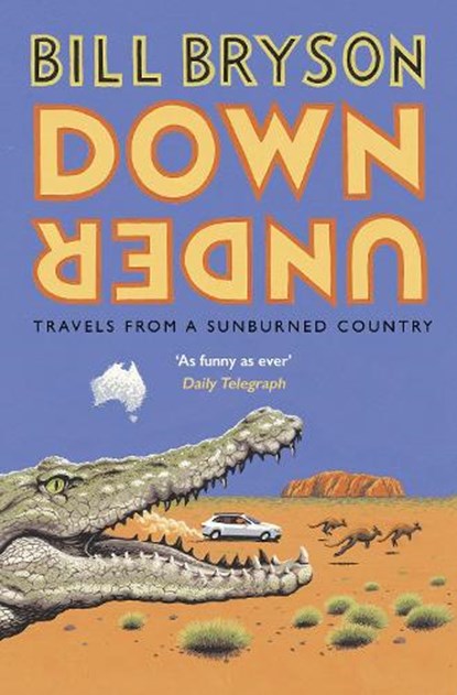 Down Under, Bill Bryson - Paperback - 9781784161835