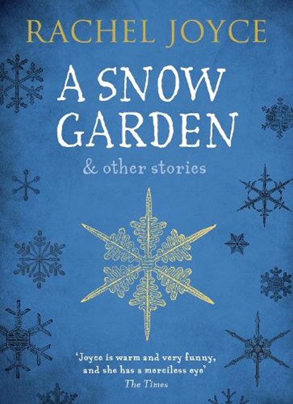 A Snow Garden and Other Stories, Rachel Joyce - Paperback - 9781784162047