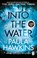 Into the Water, Paula Hawkins - Paperback - 9781784162245