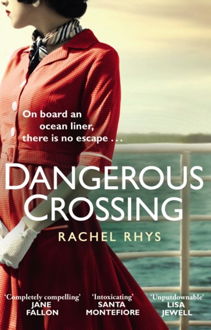 Dangerous Crossing, Rachel Rhys - Paperback - 9781784162597