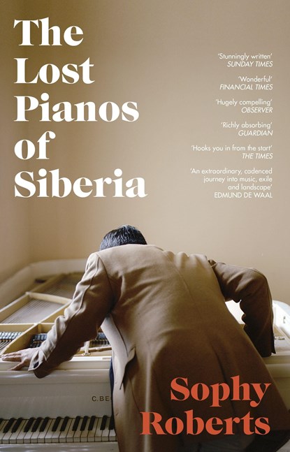 The Lost Pianos of Siberia, Sophy Roberts - Paperback - 9781784162849