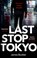 Last Stop Tokyo, James Buckler - Paperback - 9781784162856