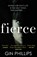 Fierce, Gin Phillips - Paperback - 9781784162870