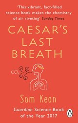 Caesar's Last Breath - Sam Kean - 9781784162931