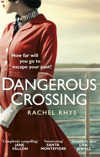 Dangerous Crossing, Rachel Rhys - Paperback Pocket - 9781784162993