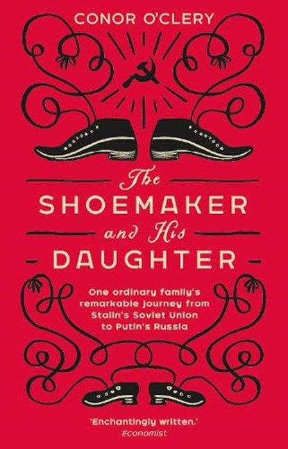 The Shoemaker and his Daughter, Conor O'Clery - Paperback - 9781784163112