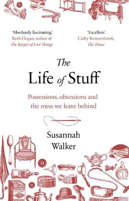 The Life of Stuff, Susannah Walker - Paperback - 9781784163303