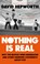 Nothing is Real, David Hepworth - Paperback - 9781784164072